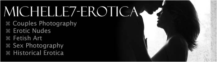 Michelle7-Erotica.com: The Web's Original SuperSite of Artistic Erotica!!!