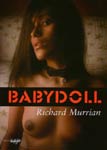 BabyDoll by Richard Murrian
